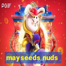 mayseeds nuds